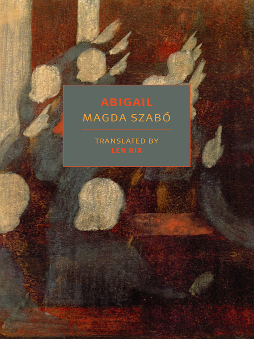 Title details for Abigail by Magda Szabo - Available